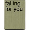 Falling for You door Lisa Schroeder
