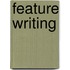 Feature Writing