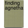 Finding Agnetha door R. Al Laplaine