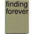 Finding Forever
