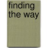 Finding the Way by Barbara E. Irgens