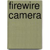 Firewire Camera door Frederic P. Miller