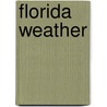 Florida Weather door Melissa Griffin