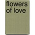 Flowers of Love