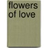 Flowers of Love