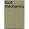 Fluid Mechanics door Pijush K. Kundu