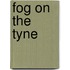 Fog On The Tyne