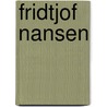 Fridtjof Nansen by Ronald Cohn