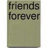 Friends Forever door Amy Ariel