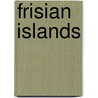 Frisian Islands door Ronald Cohn