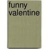 Funny Valentine door Rob Scotton
