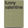 Funny Valentine by Rob Scotton