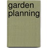 Garden Planning by William Snow Rogers
