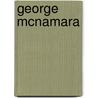 George McNamara door Ronald Cohn