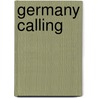 Germany Calling door Mary Kenny