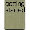 Getting Started by Todd Kelsey