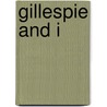 Gillespie And I by Jane Harris