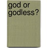 God or Godless? door Randal Rauser