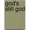 God's Still God door Johnathan Bond