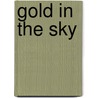 Gold In The Sky by Edward Alan Nourse