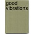 Good Vibrations
