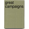 Great Campaigns door Charles Adams