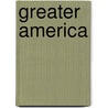 Greater America door Archibald Ross Colquhoun