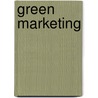 Green Marketing door Ronald Cohn