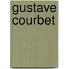 Gustave Courbet door Sylvain Amic