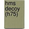 Hms Decoy (h75) door Ronald Cohn