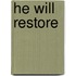 He Will Restore
