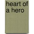 Heart Of A Hero