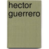 Hector Guerrero door Ronald Cohn