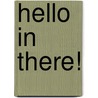 Hello in There! by Jo Witek