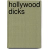 Hollywood Dicks door Edward L. Pinhey