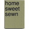 Home Sweet Sewn door Butcher Alice