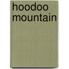 Hoodoo Mountain door Ronald Cohn