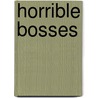 Horrible Bosses door Ronald Cohn