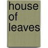 House Of Leaves door Zampano
