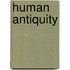 Human Antiquity