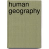 Human Geography door Mark Bjelland