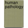 Human Pathology door Jana Balaram