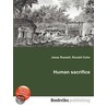 Human Sacrifice door Ronald Cohn