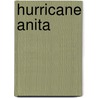 Hurricane Anita door Ronald Cohn