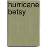 Hurricane Betsy door Ronald Cohn