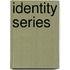 Identity Series