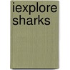 Iexplore Sharks door Hayley Down