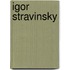 Igor Stravinsky