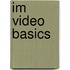 Im Video Basics