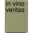 In Vino Veritas